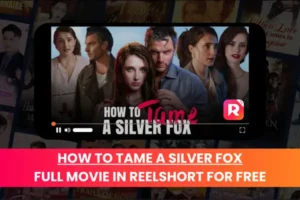 Full movie How to Tame a Silver Fox