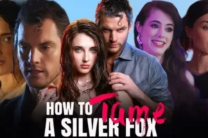 How to Tame a Silver Fox